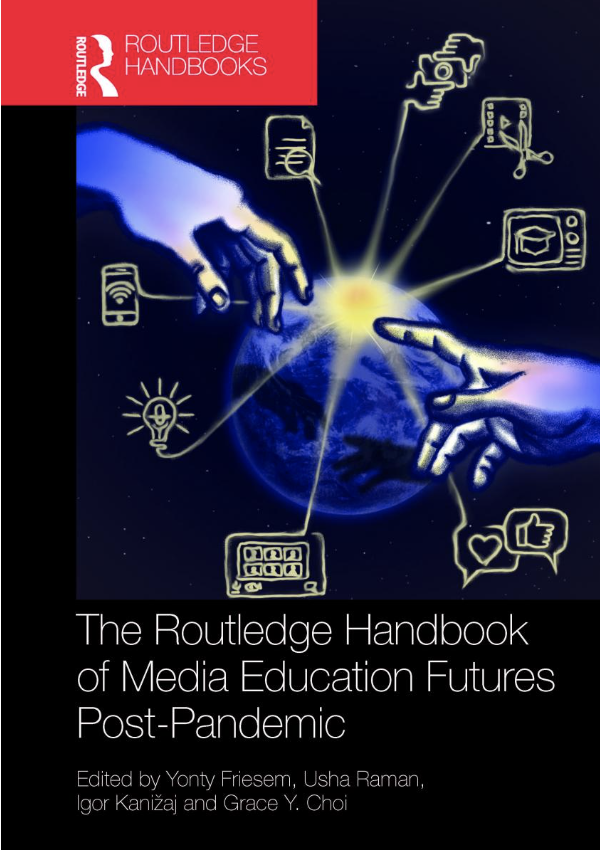 The Routledge Handbook of Media Education Futures Post-Pandemic.